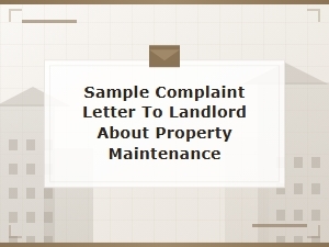 Sample Complaint Letter to Landlord About Property Maintenance Issues