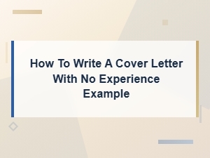 Cover Letter with No Experience Example: How to Write One
