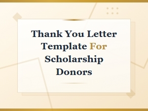 Thank You Letter Template for Scholarship Donors - Free Samples and Writing Tips